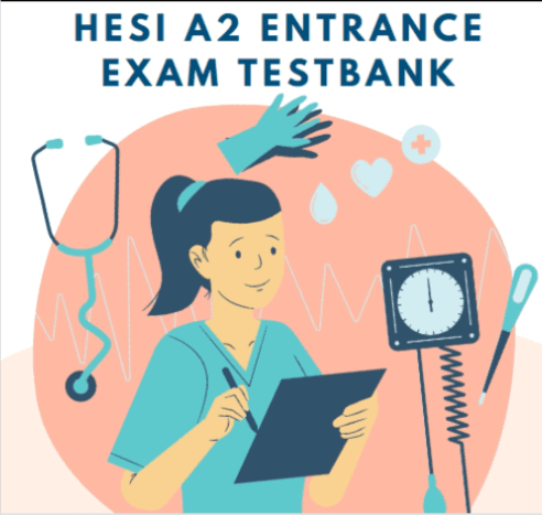 HESI A2 Entrance Exam Test Bank and Study guide
